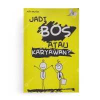 Image of Jadi Bos Atau Karyawan?