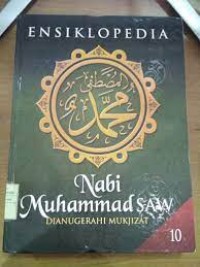 Image of Ensiklopedia Nabi Muhammad SAW Dianugerahi Mukjizat Jil. 10