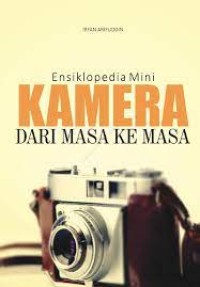 Image of Ensiklopedia Mini Kamera Dari Masa Ke Masa